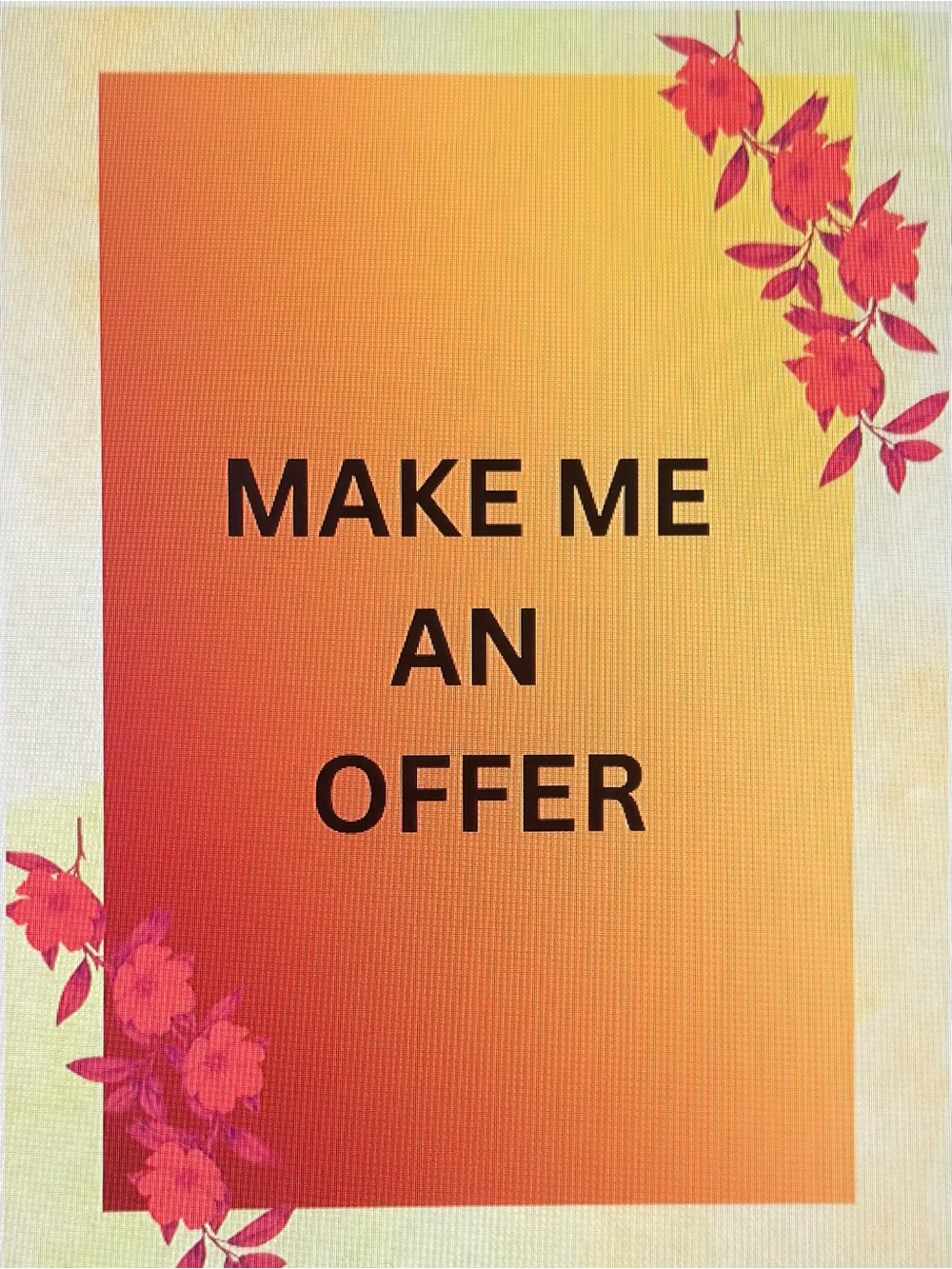 ACCEPTING ALL REASONABLE OFFERS